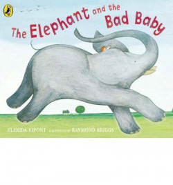 The elephant and the bad baby