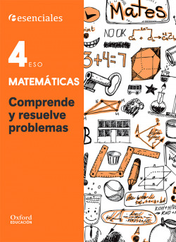 Cuaderno Comprende Resuelve Matemáticas 4 ESO Esenciales Oxford