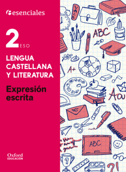 Esenciales Oxford. Lengua Castellana y Literatura 2.º ESO. E