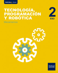 Inicia Dual Tecnología, Programación y Robótica 2.º ESO. Mec