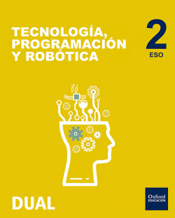 Inicia Dual Tecnología, Programación y Robótica 2.º ESO. Lib