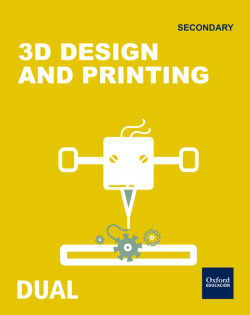 Inicia Dual Technology 1.º ESO. 3D Desing and Printing