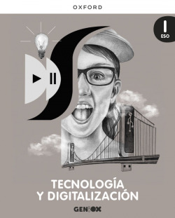 Tecnología y Digitalización I ESO. Libro del Alumno. GENiOX (Castilla y León)