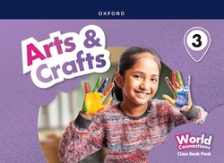 Arts & crafts 3 coursebook. World connections)