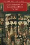 An anthology of elizabethan prose fiction