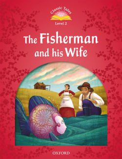 Classic Tales 2. The Fisherman and his Wife. MP3 Pack 2nd Ed