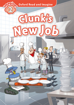 Oxford Read and Imagine 2. Clunks New Job MP3 Pack.