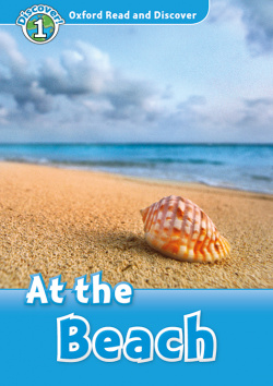 Oxford Read and Discover 1. At the Beach At the beach MP3 Pa