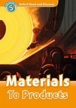 Oxford Read and Discover 5. Materials to Products MP3 Pack