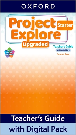 Project Explore Starter. Teacher Book with Digital Pack. Upgraded