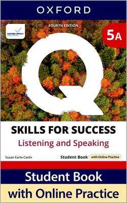 Q:SKILLS FOR SUCCESS SPLIT 5A LISTENING & SPEAKING 4A.ED