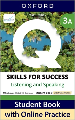 Q:SKILLS FOR SUCCESS SPLIT 3A LISTENING & SPEAKING 4A.ED
