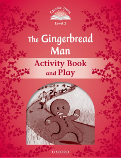 Classic Tales Level 2. the Gingerbread Man: Activity Book 2n