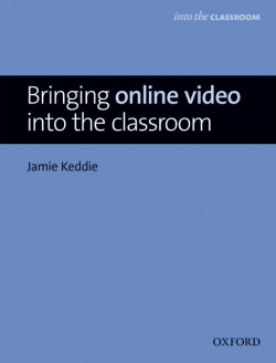 BRINGING ONLINE VIDEO INTO THE CLASSROOM