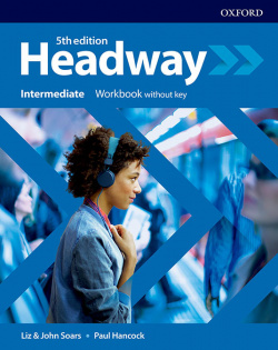 HEADWAY INTERMEDIATE WORKBOOK WITHOUT KEY FIFTH EDITION