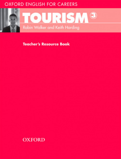 Oxford English for Careers Tourism 3: Teachers Book