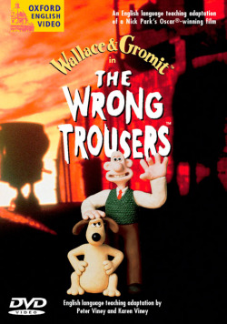 Wallace and Gromit. The Wrong Trousers: DVD