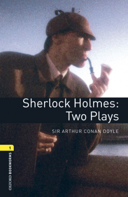 Sherlock Holmes: Two Plays (+mp3)