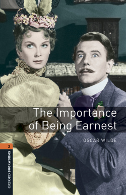 Oxford Bookworms Playscripts 2. The Importance of Being Earn