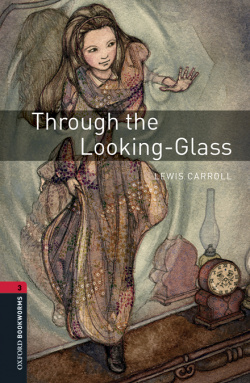 Oxford Bookworms Library 3. Through the Looking-Glass MP3 Pa