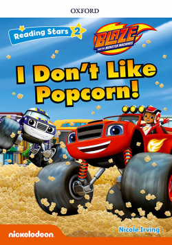 BLAZE I DON T LIKE POPCORN WITH MP3 PACK READING STARS 2