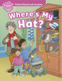 Oxford Read & Imagine Starter WhereS My Hat?