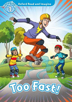 Oxford Read and Imagine 1 Too Fast Pack