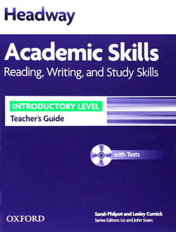 Headway Introductory Level: Academic Skills Reading, Writing and Study Skills Teacher's GuidePack