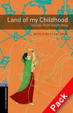 Oxford Bookworms. Stage 4: Land of my Childhood: Stories fro