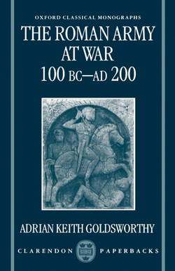 THE ROMAN ARMY AT WAR 100 BC - AD 200
