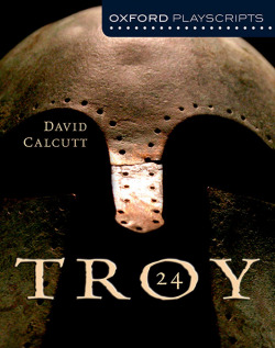 Oxford Playscripts: Troy 24