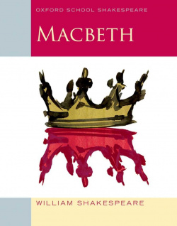 Macbeth:oxford school shakespeare