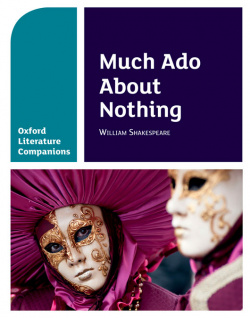 Oxford Literature Companion. Much Ado About Nothing