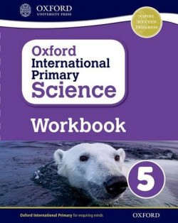 OXFORD INTERNATIONAL PRIMARY SCIENCE: WORKBOOK 5