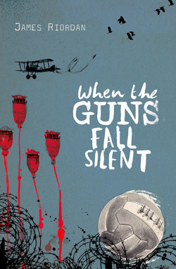 Rollercoasters: When the Guns Fall Silent: James Riordan