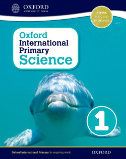 OXFORD INTERNATIONAL PRIMARY SCIENCE 1