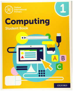 COMPUTACIÓN PRIMARIA INTERNACIONAL DE OXFORD: LIBRO DEL ESTUDIANTE 1
