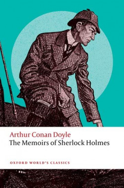 THE MEMOIRS OF SHERLOCK HOLMES (WORLD'S CLASSICS)