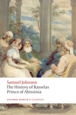 Oxford Worlds Classics: The History of Rasselas, Prince of A