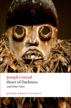 Oxford Worlds Classics: Heart of Darkness and Other Tales