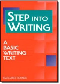 STEP INTO WRITING: A BASIC WRITING TEXT.