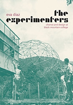 The Experimenters : Chance and Design at Black Mountain Coll