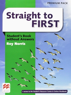 STRAIGHT TO FIRST STUDENT'S BOOK WITHOUT ANSWERS