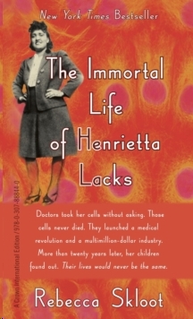 THE IMMORTAL LIFE OF HENRIETTA LACKS