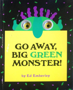 Go away big green monster