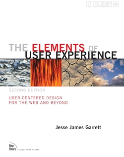 The Elements of User Experience: User-Centered Design for the Web and Beyond