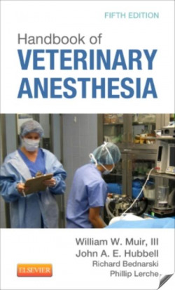 Handbook of Veterinary Anesthesia