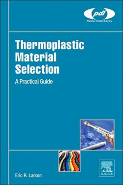 THERMOPLASTIC MATERIAL SELECTION A PRACTICAL GUIDE