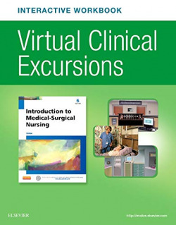 Virtual Clinical Excursions Online and Print Workbook for Introduction to Medical-Surgical Nursing