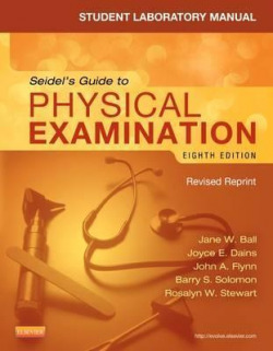 Student Laboratory Manual for Seidel's Guide to Physical Examination - Revised Reprint